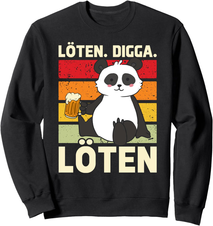 Löten Digga, witziger Vintage Party Spruch mit Panda Feier Sweatshirt