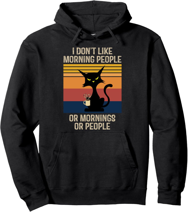 I Hate Morning People And Mornings And People Coffee Cat Pullover Hoodie