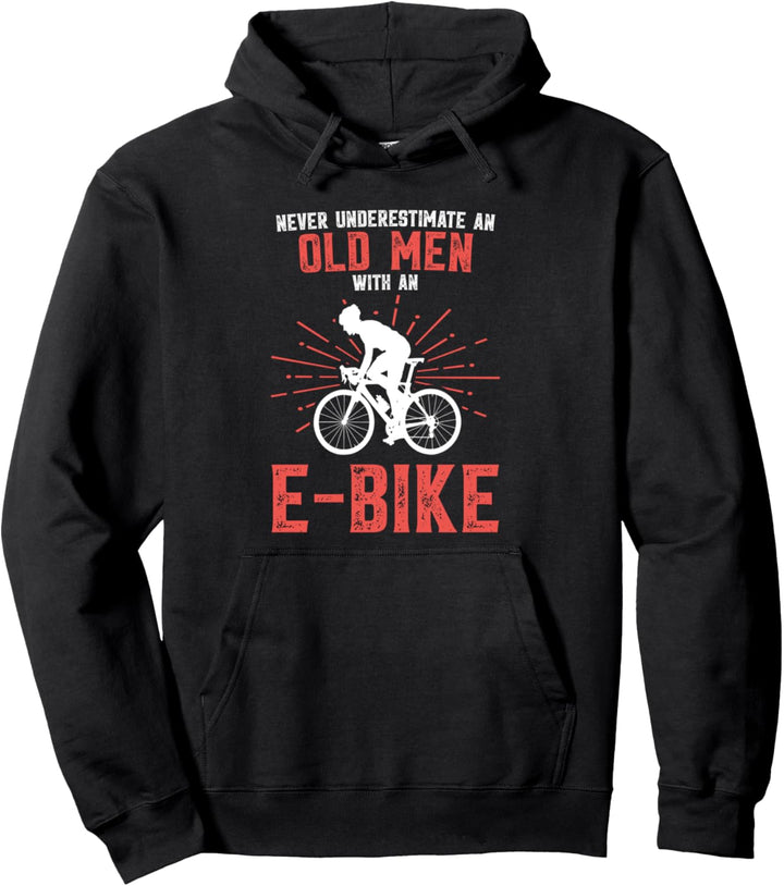 Unterschätze niemals einen alten Mann mit einem E-Bike Pullover Hoodie