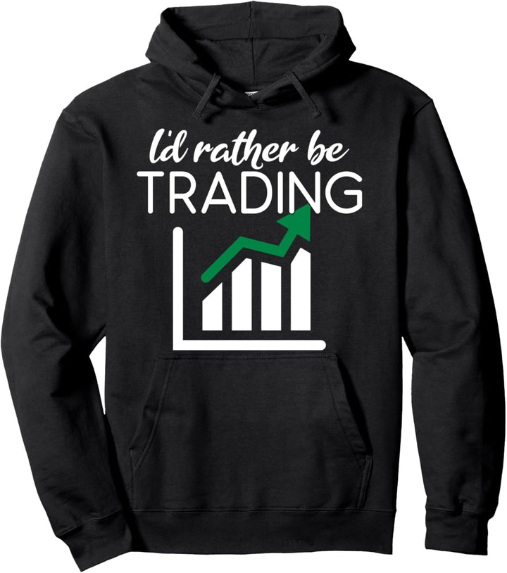 Ich würde lieber Handel sein - Handel investieren Pullover Hoodie
