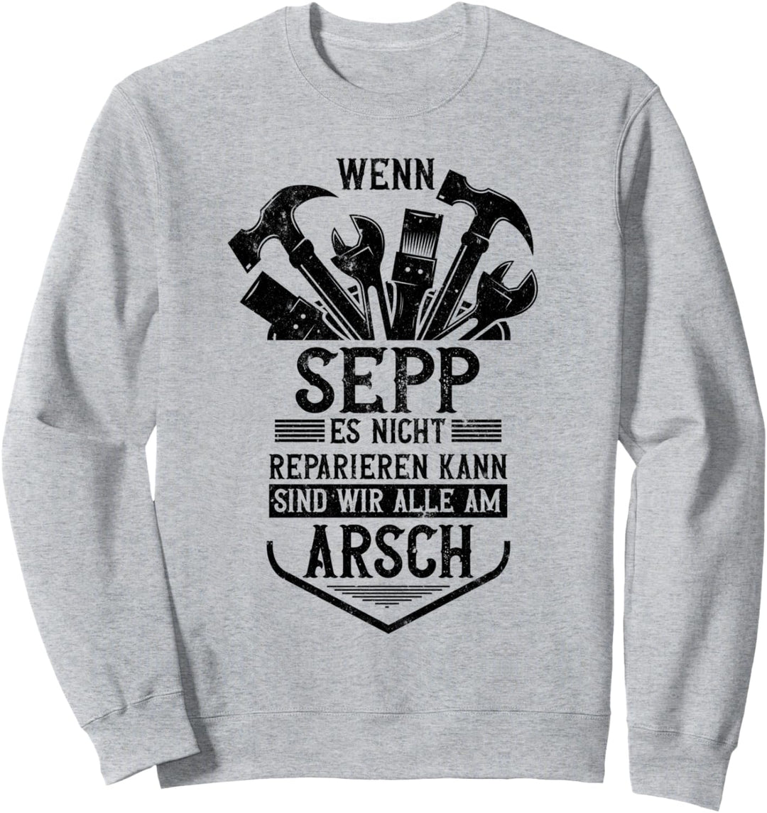 Sepp Vorname Name Lustiges Sepp Sweatshirt
