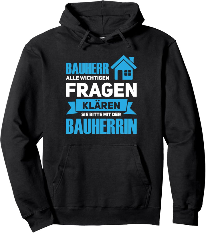 Bauherr Hausbau Bauherren Pullover Hoodie