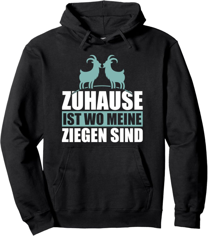 Zuhause ist wo meine Ziegen sind Bauernhof Geschenk Ziege Pullover Hoodie