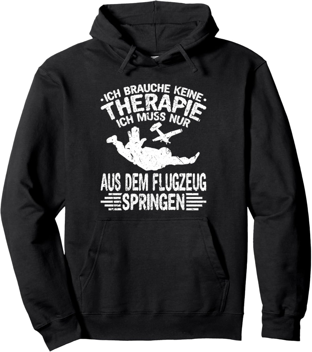 Ich Brauche Keine Therapie Flugzeug Springen Fallschirm Pullover Hoodie