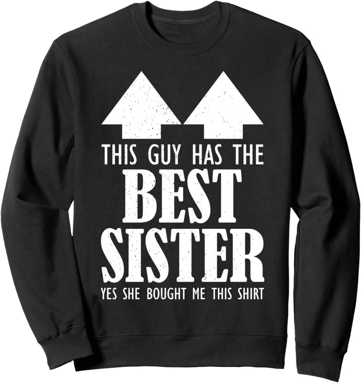 This Guy has The Best Sister, Sister Brother Matching Sweatshirt