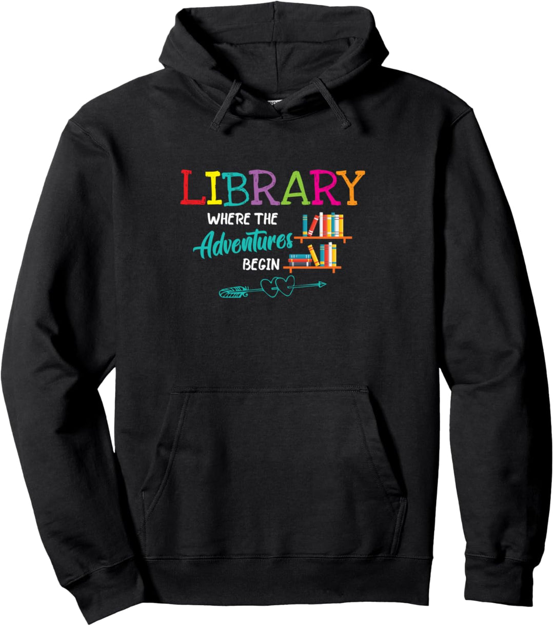 Librarian Library Books Where Adventures Begin Reading Book Pullover Hoodie