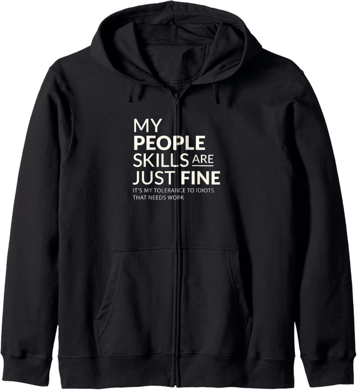 Funny Sarcastic My people skills are find its idiots Kapuzenjacke