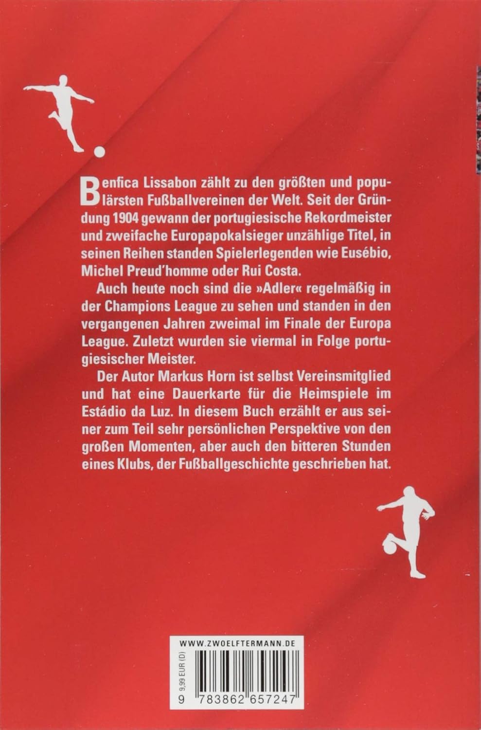 111 Gründe, Benfica Lissabon zu lieben: Eine Liebeserklärung an den grossartigsten Fussballverein de