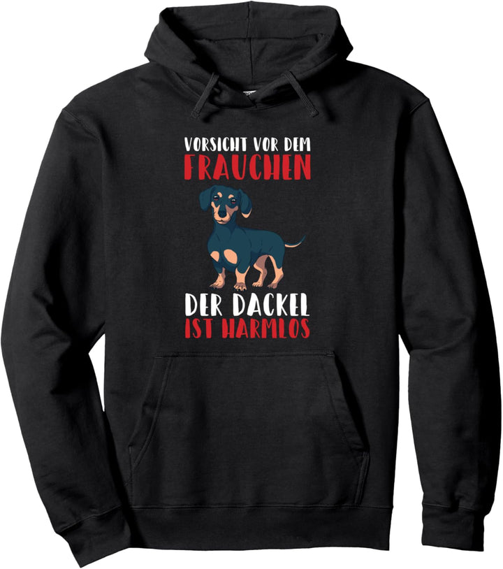 Vorsicht Vor Dem Frauchen Der Dackel Ist Harmlos Hunde Pullover Hoodie