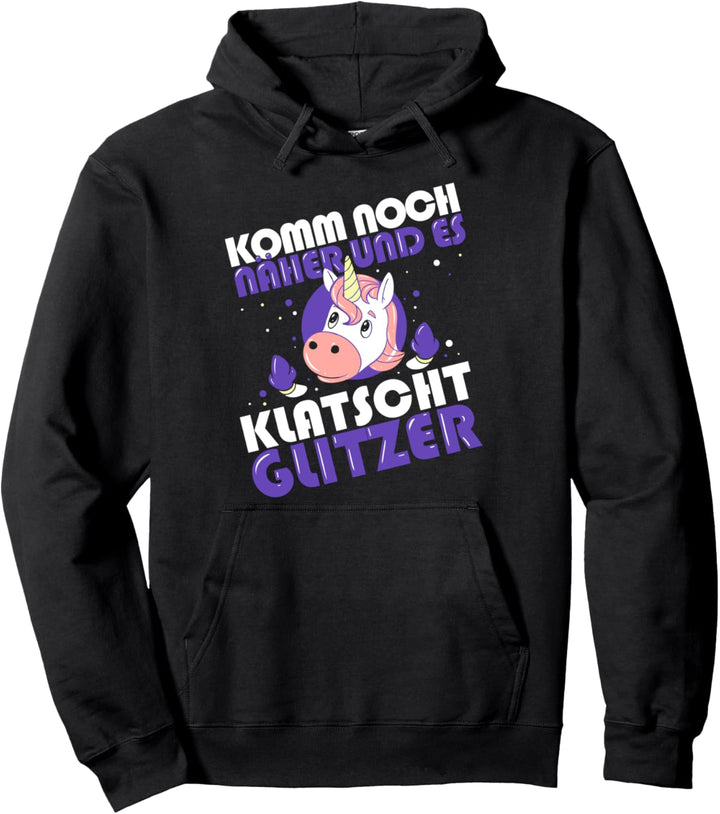 Einhorn Unicorn - Komm Noch Näher Und Es Klatscht Glitzer Pullover Hoodie