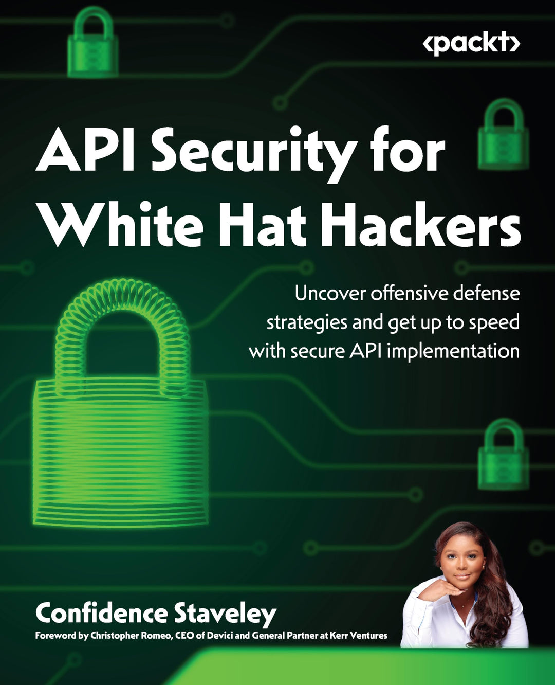 API Security for White Hat Hackers: Uncover offensive defense strategies and get up to speed with se