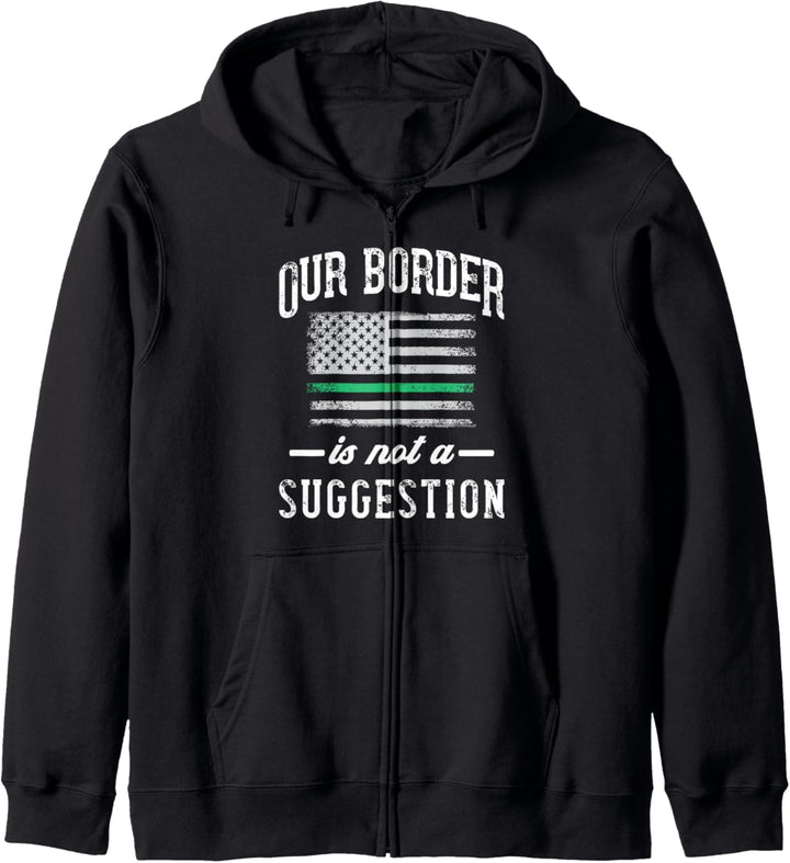 Border Patrol Agent USA Flag- Our Border Is Not A Suggestion Kapuzenjacke