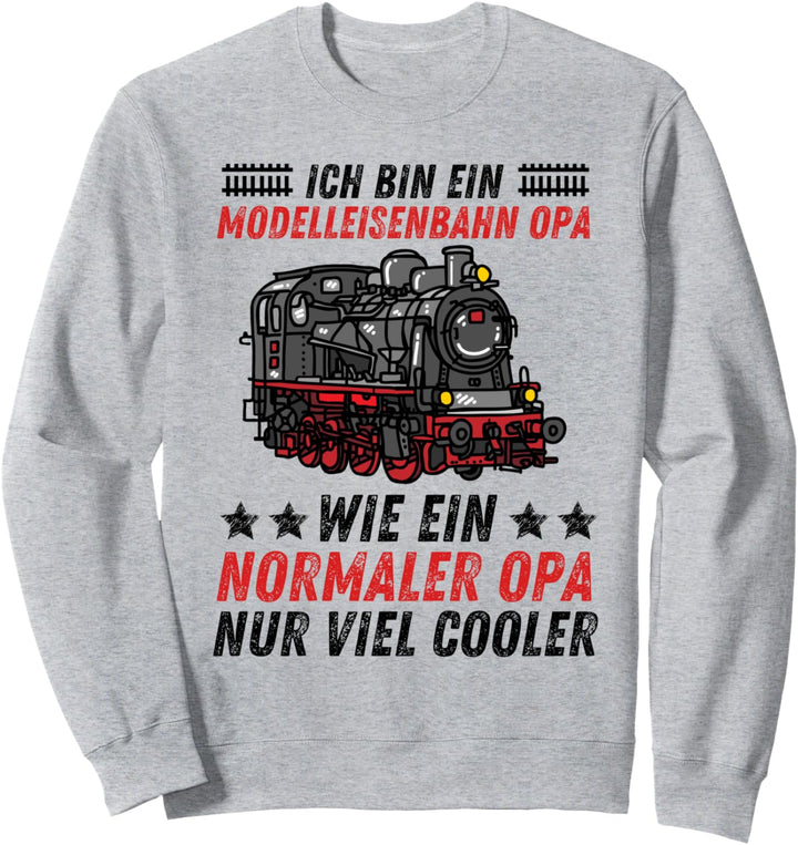 Modelleisenbahn Opa Rentner Eisenbahn Modellbahn Spur N H0 Z Sweatshirt