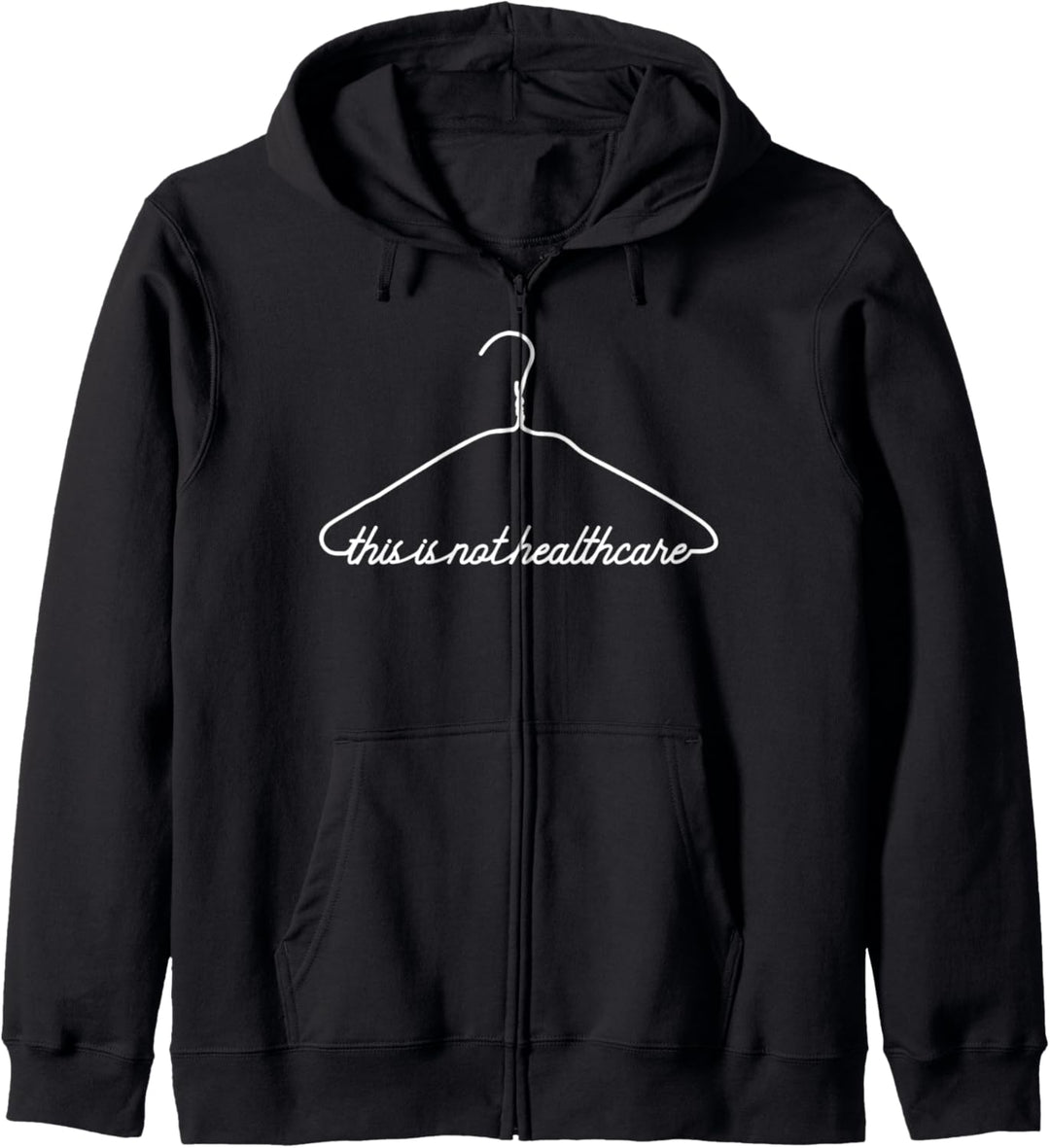 Coat Hanger This is Not Healthcare Pro Choice Kapuzenjacke