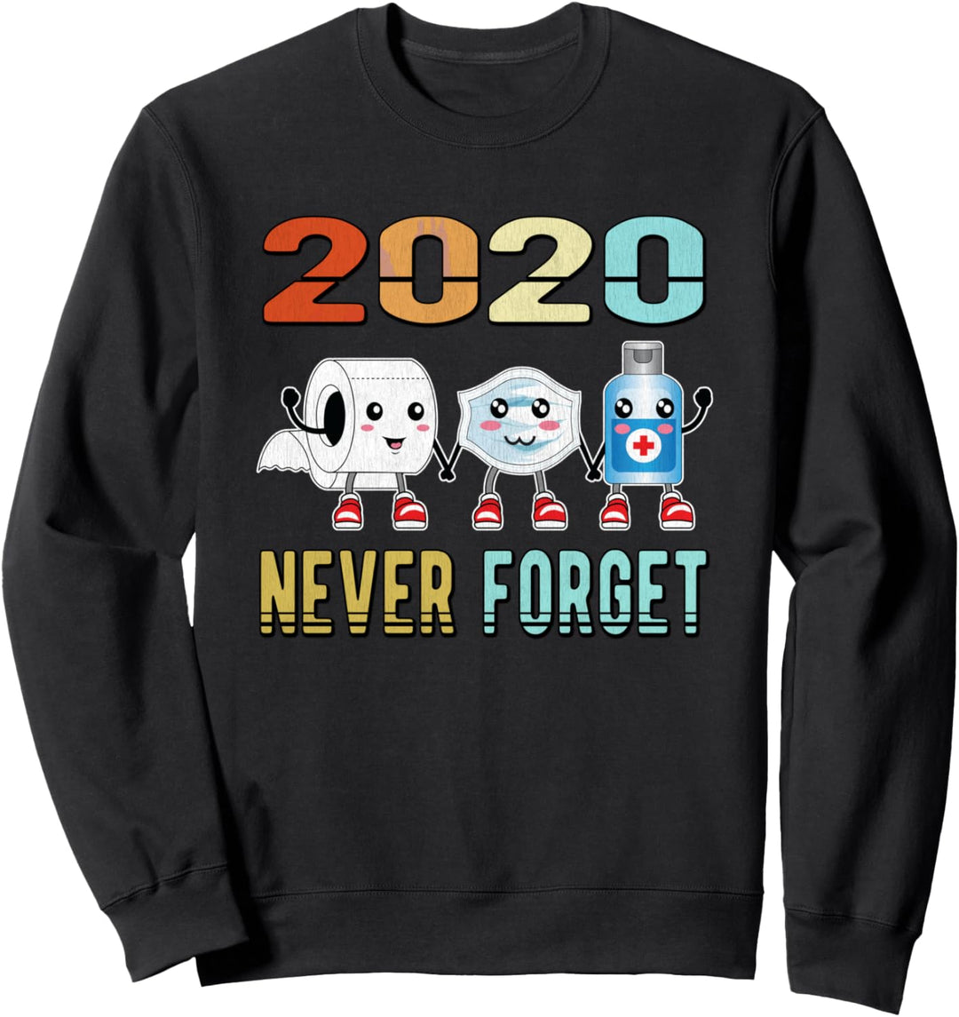 Never Forget 2020 Retro Vintage Face Mask Funny Toilet Paper Sweatshirt