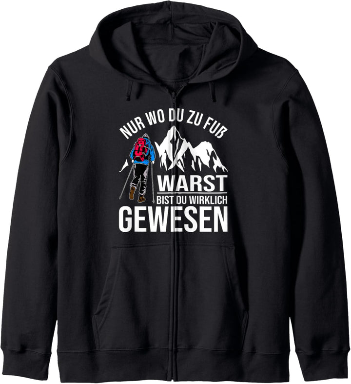 Nur Wo Du Zu Fuss Warst Bist Du Wirklich Gewesen Kapuzenjacke