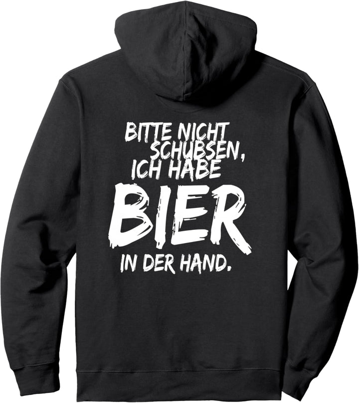 Bitte Nicht Schubsen Ich habe Bier In Der Hand Bier Pullover Hoodie