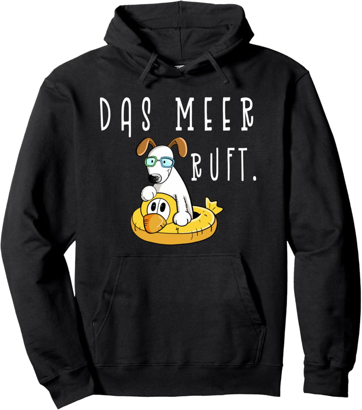 Das Meer Ruft I Hunde Urlaub Funshirt Ferien Pullover Hoodie