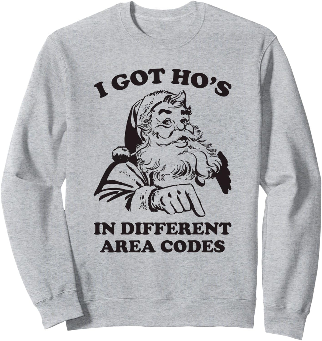 I Got Ho's In Different Area Codes Retro Santa Funny Xmas Sweatshirt