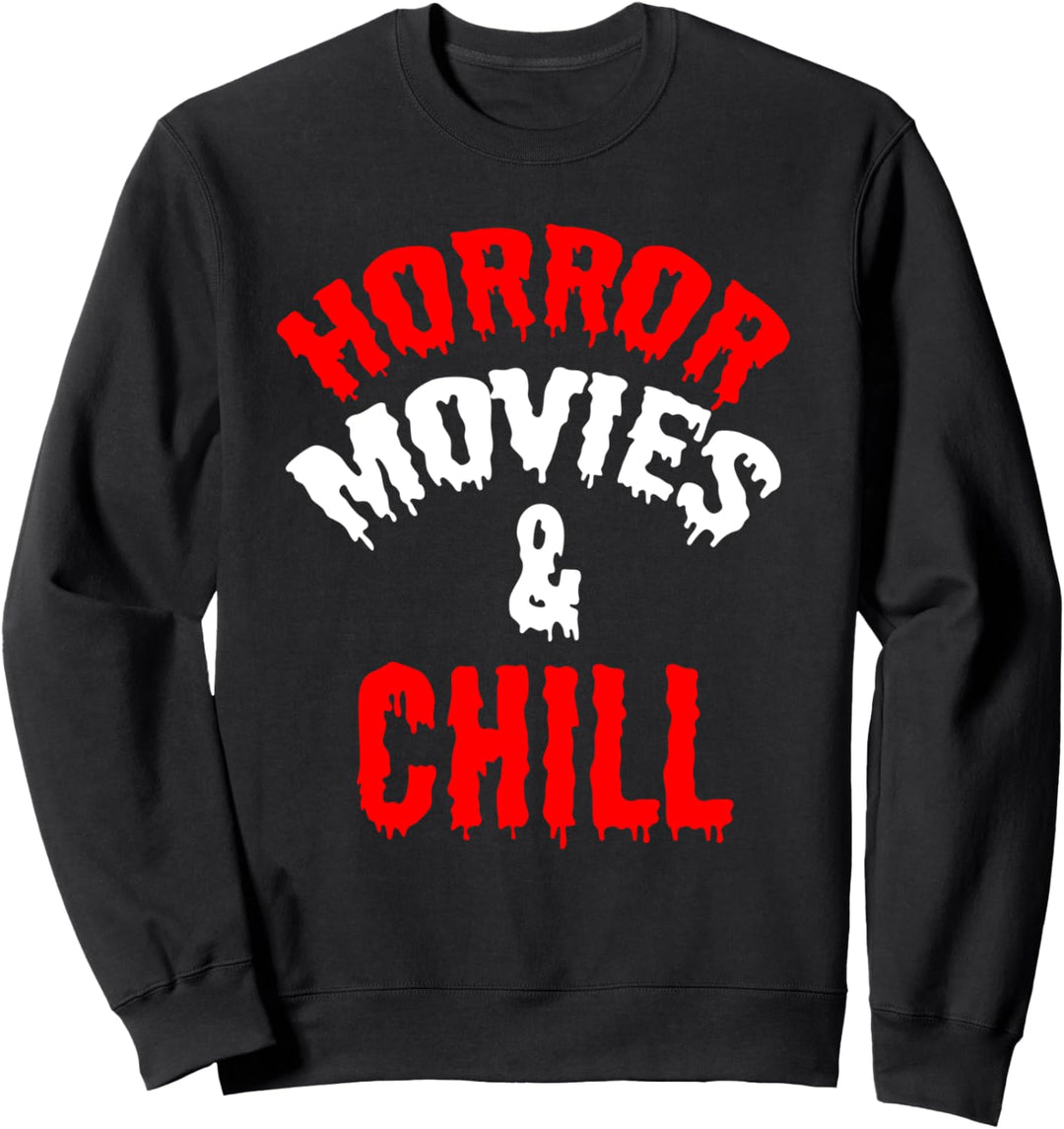 Horrorfilm Fan Lustig - Horrorfilme und Chill Sweatshirt