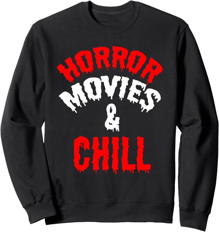 Horrorfilm Fan Lustig - Horrorfilme und Chill Sweatshirt