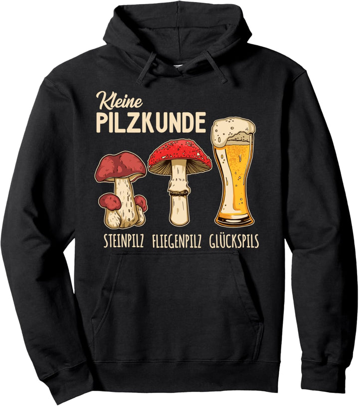 Kleine Pilzkunde Pilze & Bier für Pilzsammler Pullover Hoodie