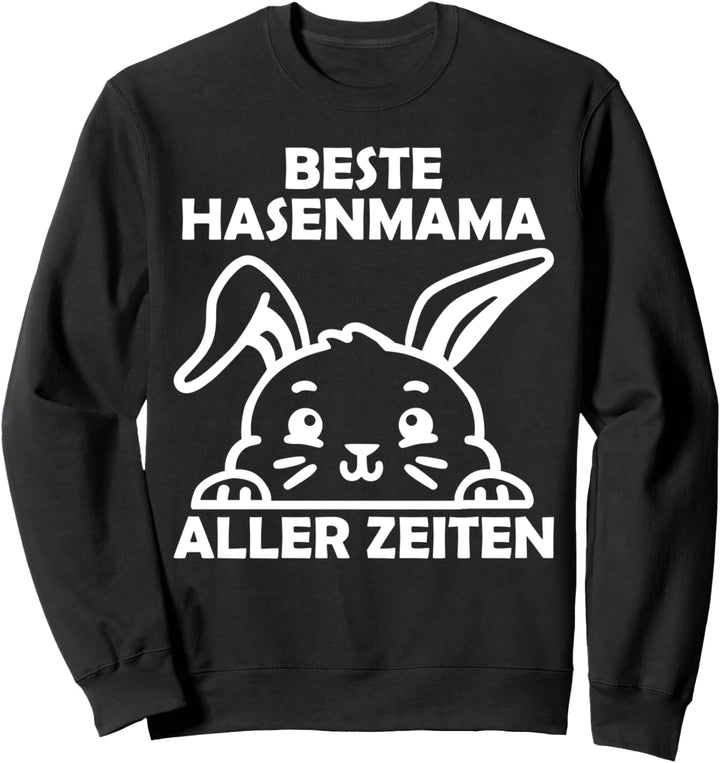 Beste Hasenmama aller Zeiten Sweatshirt