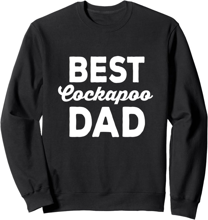 Dog Breed Best Cockapoo Dad Sweatshirt