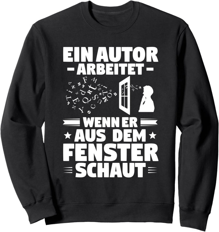 Schreiber Aus Dem Fenster Bücher Schreiben Autor Sweatshirt