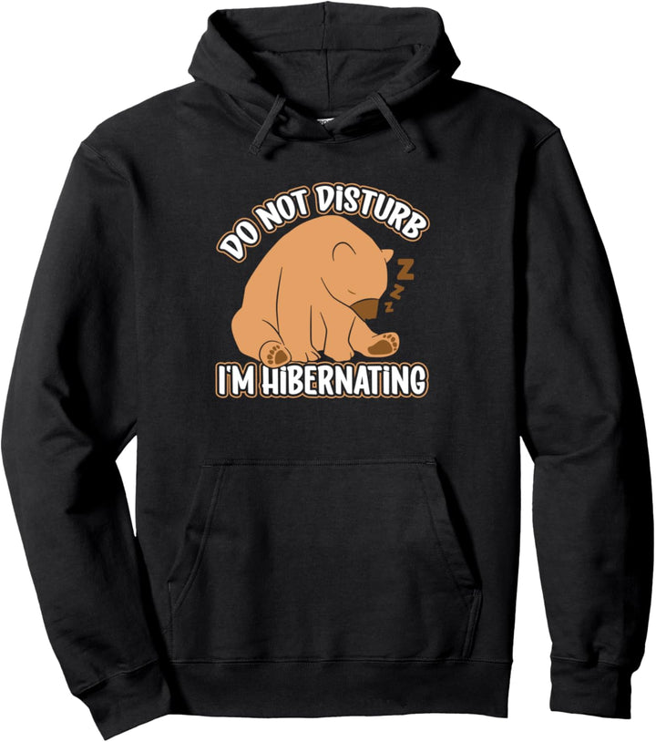 Hibernation I'm Hibernating Lustiger Schlafbär schläft Pullover Hoodie