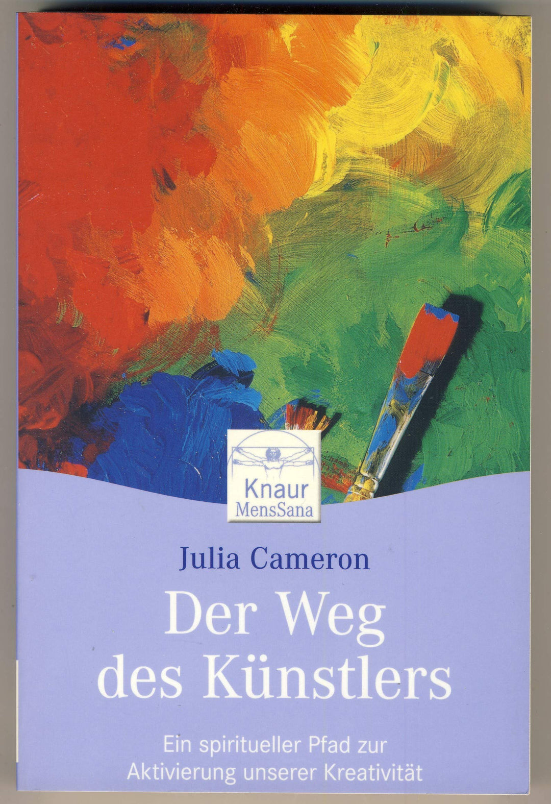 Der Weg des Künstlers: Ein spiritueller Pfad zur Aktivierung unserer Kreativität, Taschenbuch