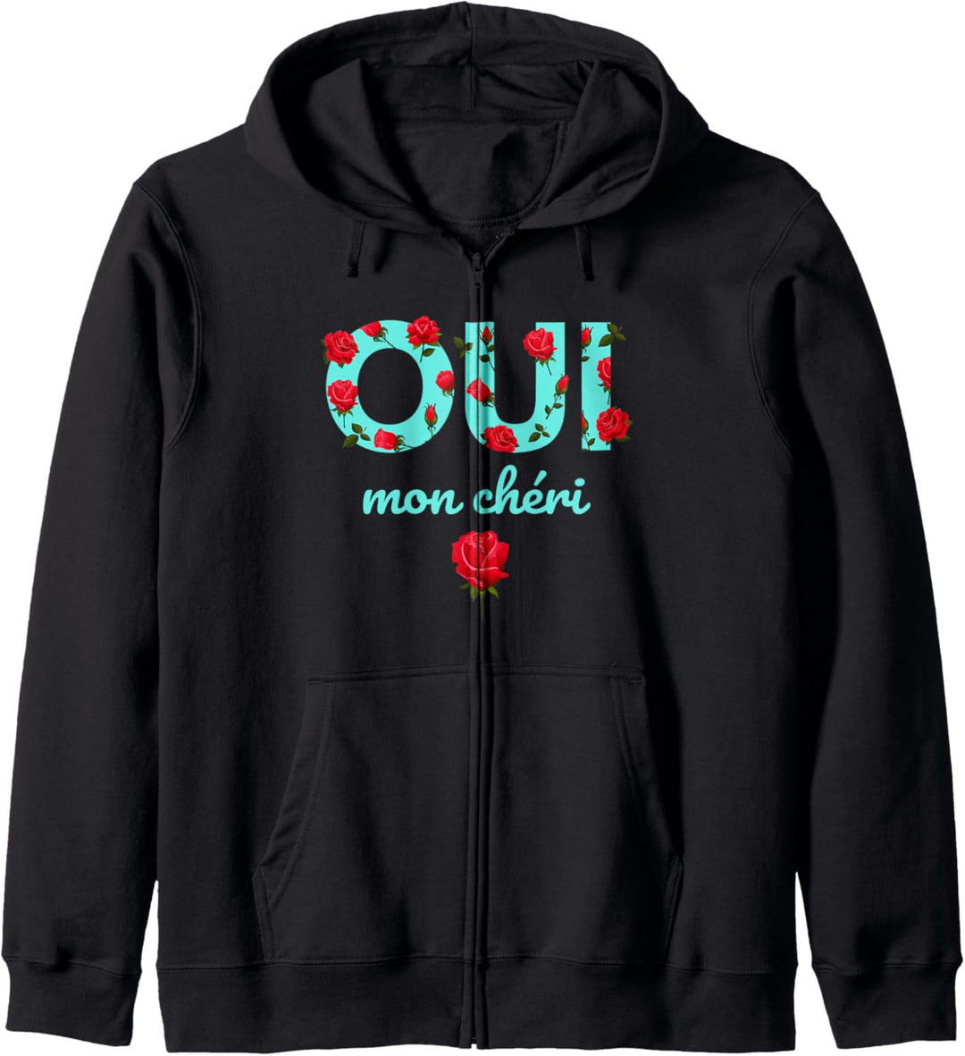 Oui Mon Cheri Cool French Expression Quotes Graphic Designs Kapuzenjacke