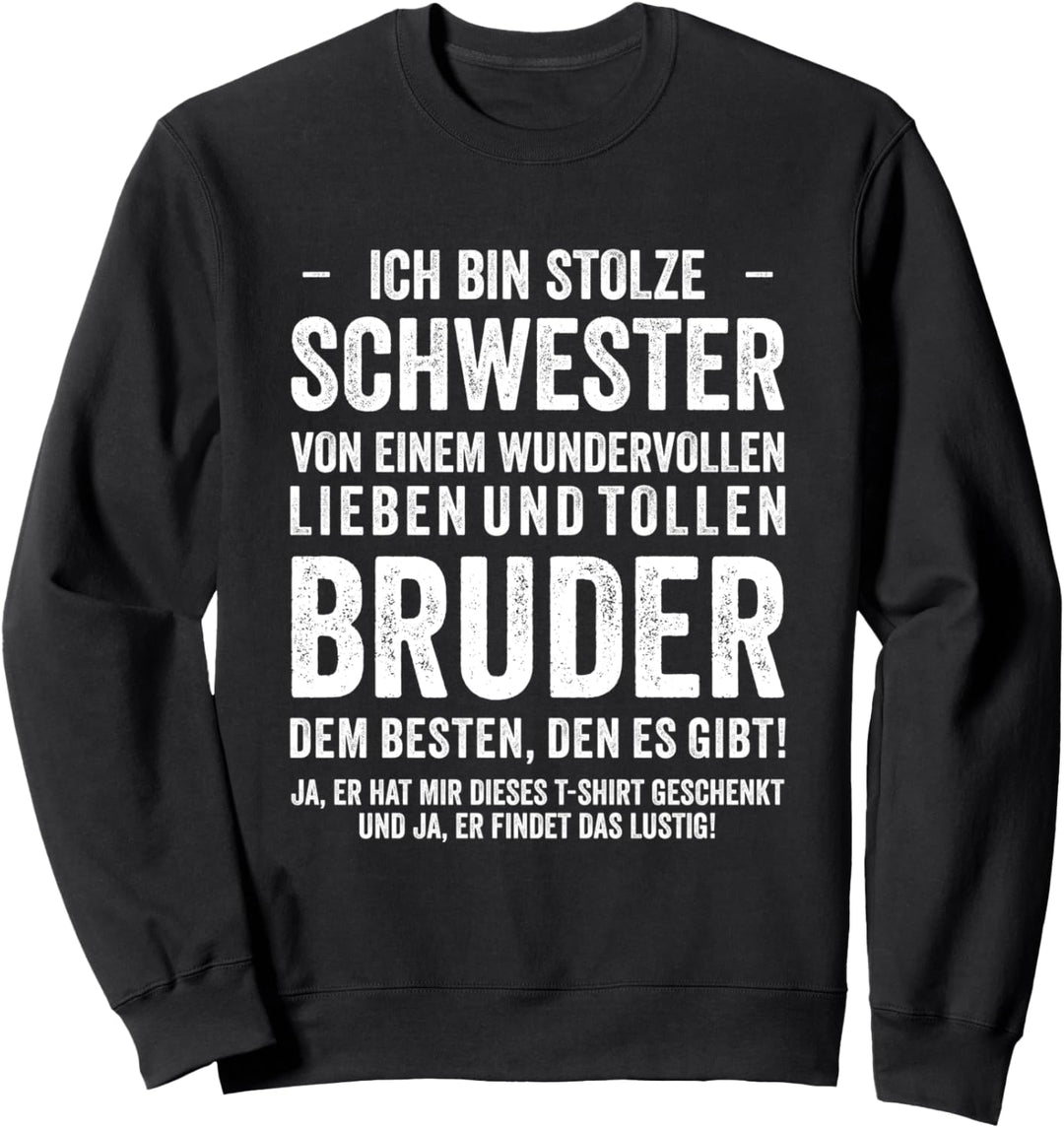 Lustig Geburtstag Geschenk - Ich bin Stolze Schwester Bruder Sweatshirt