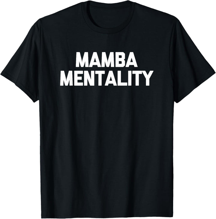 Mamba Mentality T-Shirt Lustig Spruch sarkastische Schlange Mamba T-Shirt