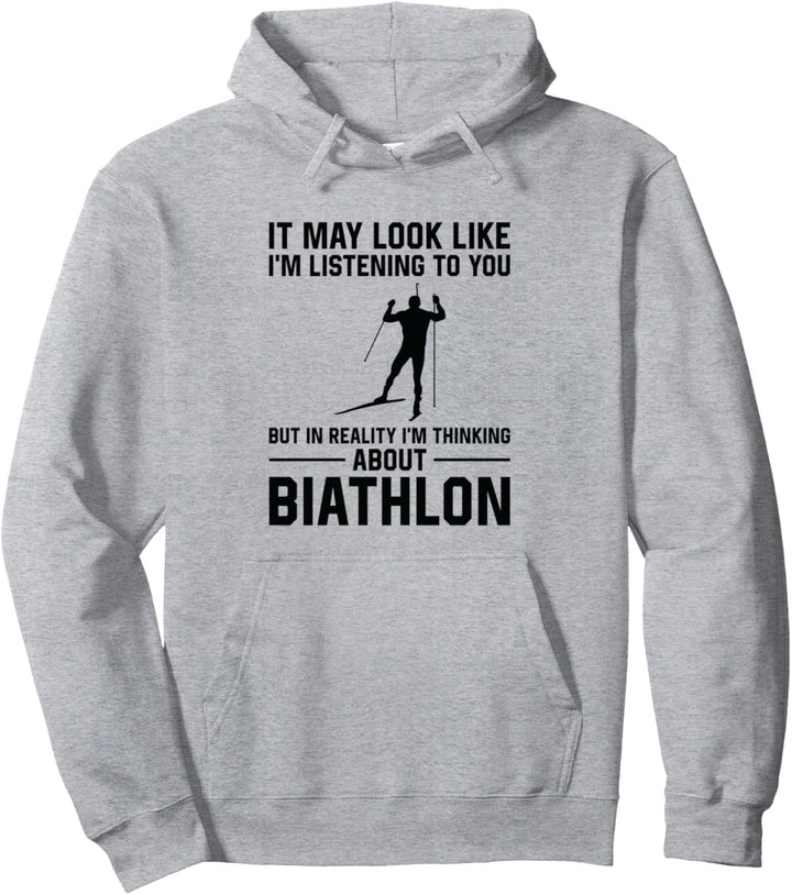 Es könnte so aussehen, als würde ich dir zuhören - Biathlon Pullover Hoodie