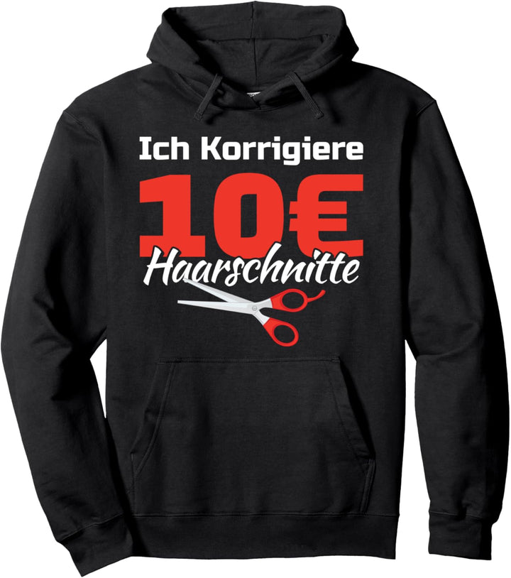 Friseure Geschenk-Idee für den Friseur-Salon I Sprüche Pullover Hoodie