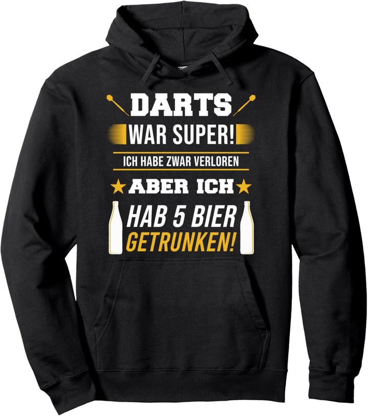 Dart war super! Lustiger Darts Bier Saufen Spruch ironisch Pullover Hoodie