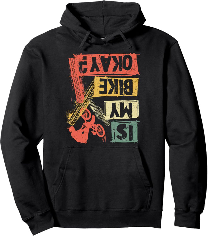 Is my Bike Okay? MTB Mountainbike Rad Fahrer Geschenk Pullover Hoodie