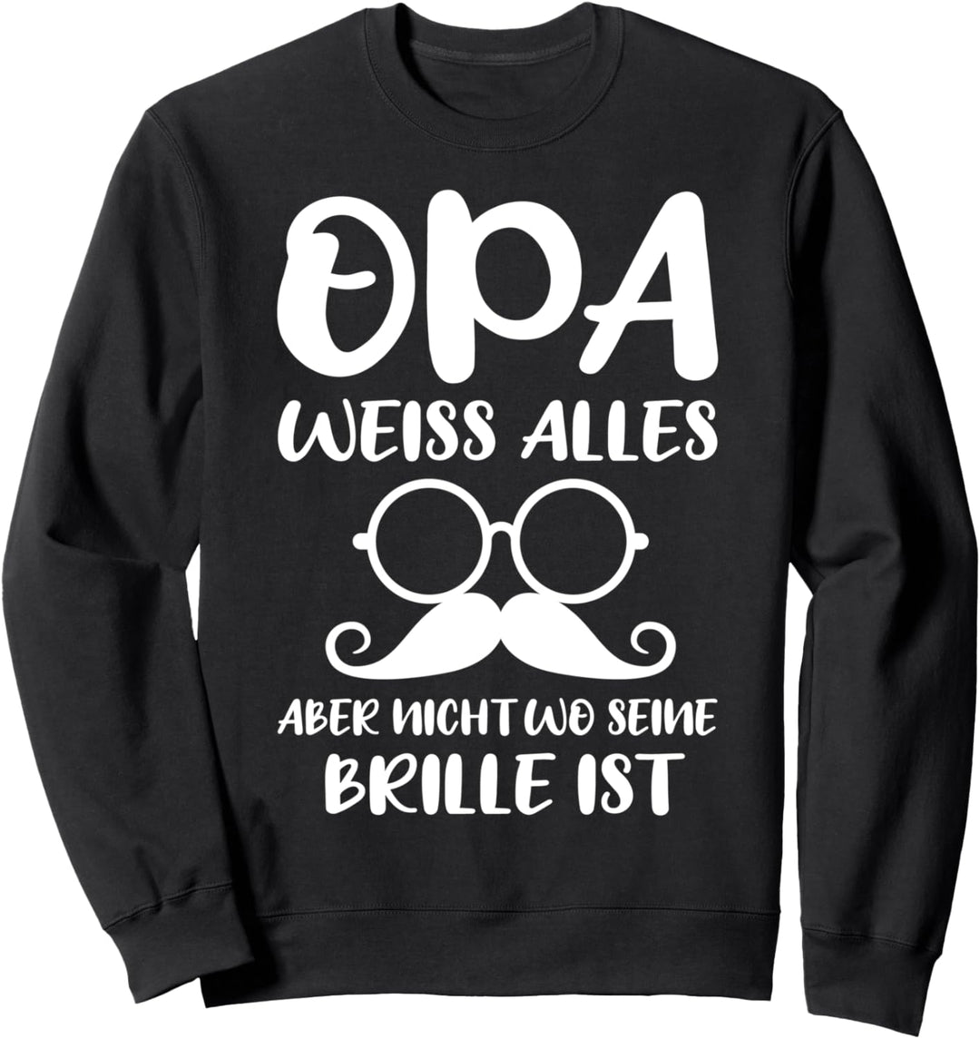 Opa Weiss Alles Spruch Brille Lustig Opas Sweatshirt