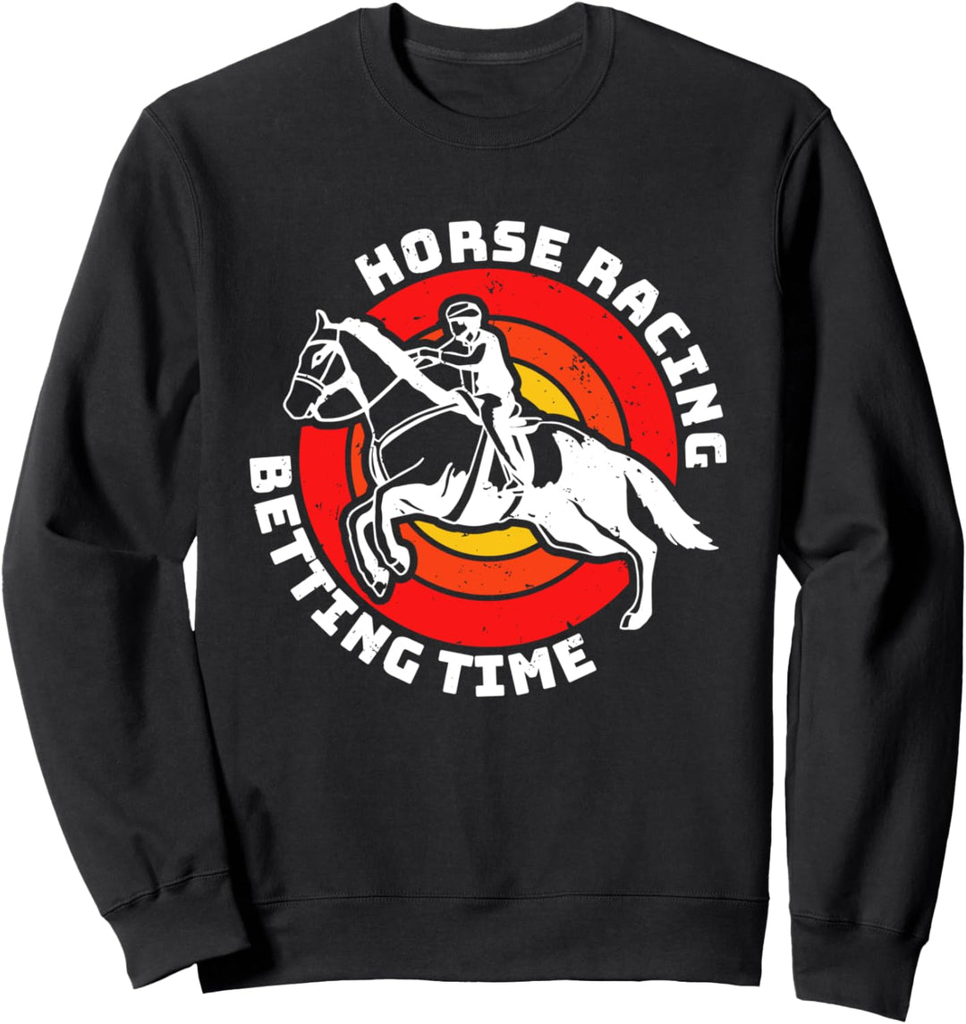 Horse Racing Betting Time Pferderennen Wetten Sweatshirt