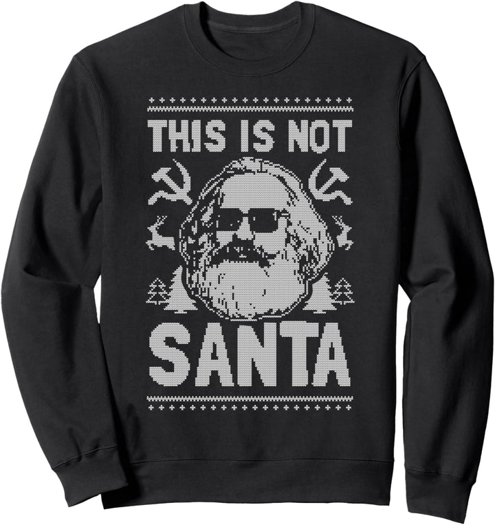 Dies ist nicht Santa - Karl Marx Weihnachtskommunist Sweatshirt