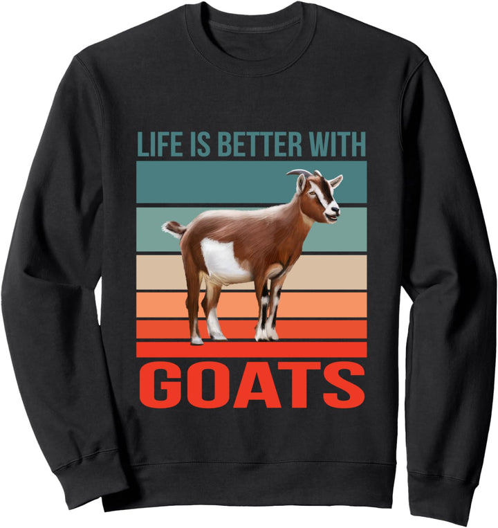 Leben besser mit Ziegen Bauernhof Landwirt Ziege Sweatshirt