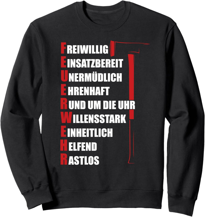 Freiwillig Einsatzbereit Unermüdlich Feuerwehrleute FFW Sweatshirt