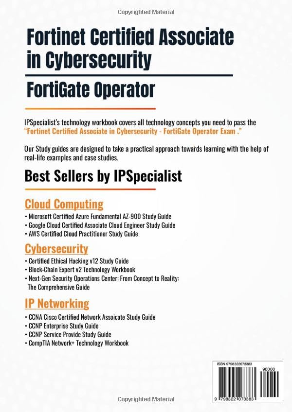 Fortinet Certified Associate in Cybersecurity - FortiGate Operator Study Guide with Practice Questio