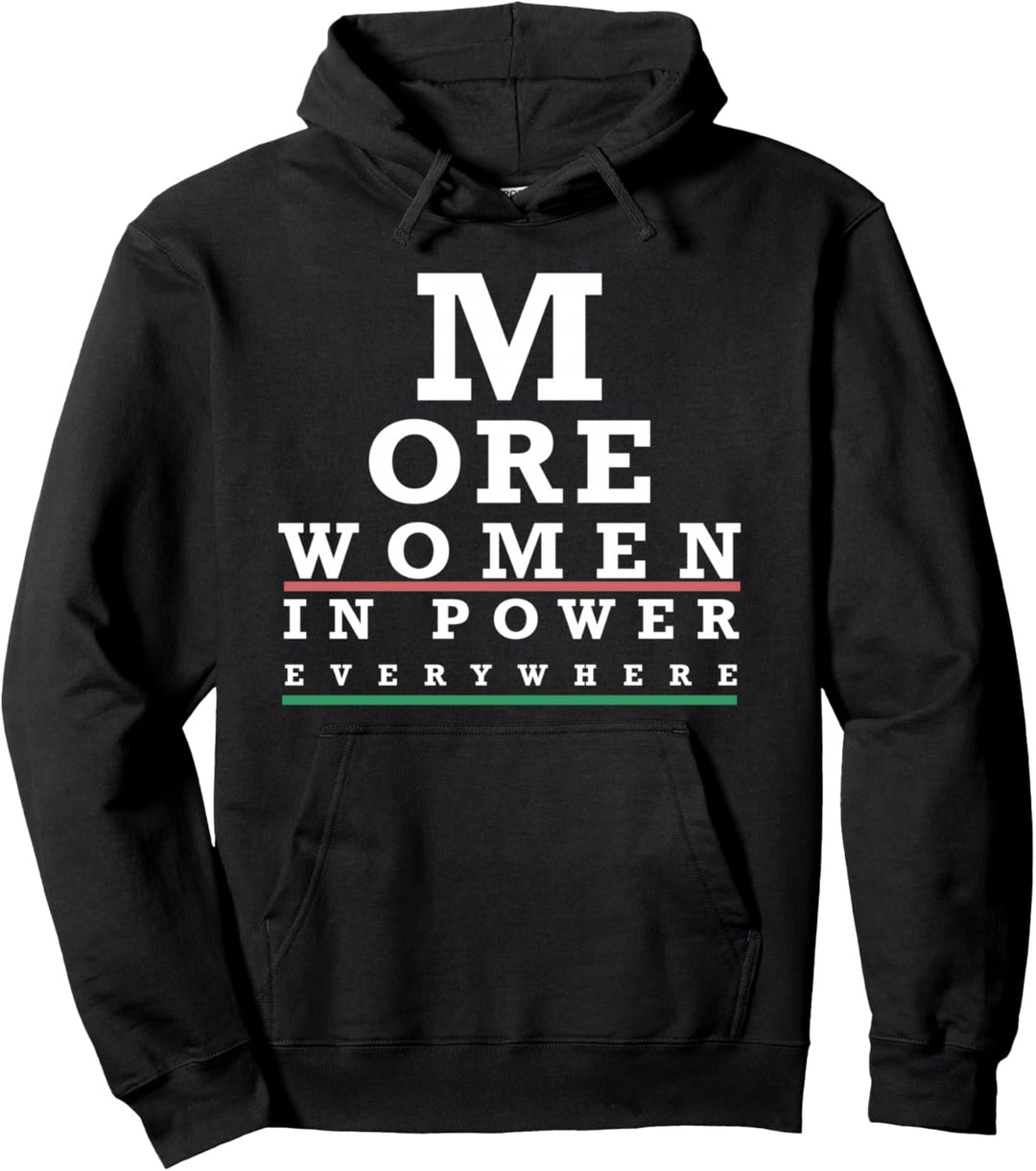 MORE WOMEN IN POWER EVERYWHERE Eye Chart Meme Gift Pullover Hoodie