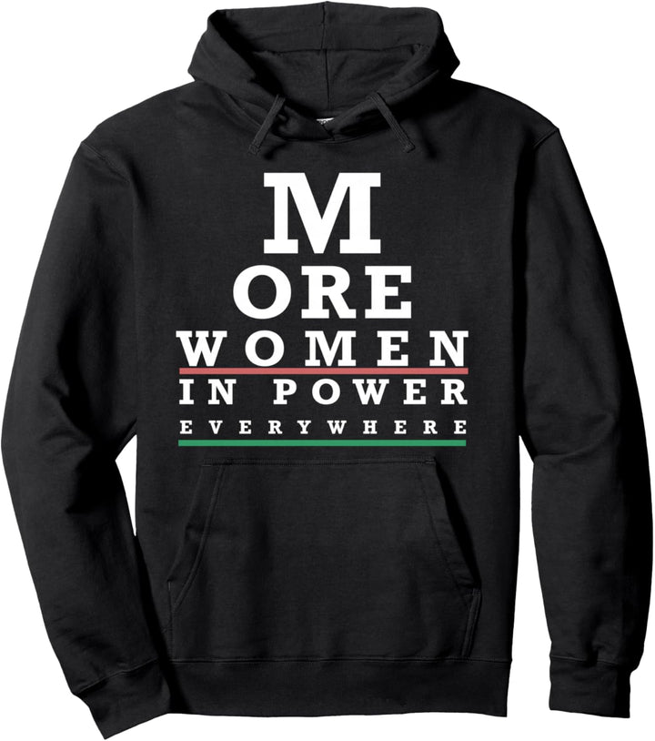 MORE WOMEN IN POWER EVERYWHERE Eye Chart Meme Gift Pullover Hoodie