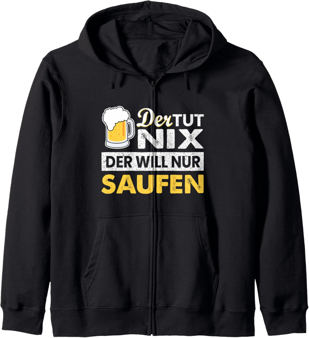 Der tut nix der will nur saufen Party Polter Bier Geschenk Kapuzenjacke