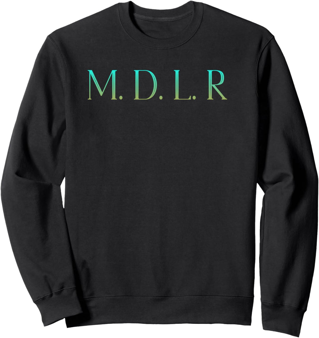 M.D.L.R von der Strasse Sweatshirt