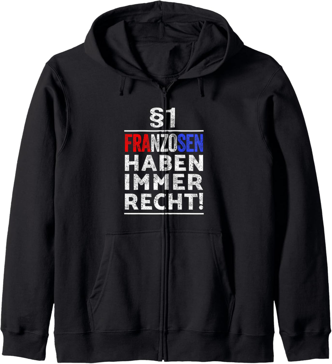 §1 Franzosen haben immer Recht I Geschenkidee Franzose Kapuzenjacke