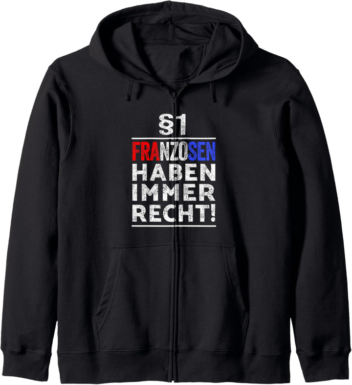 §1 Franzosen haben immer Recht I Geschenkidee Franzose Kapuzenjacke